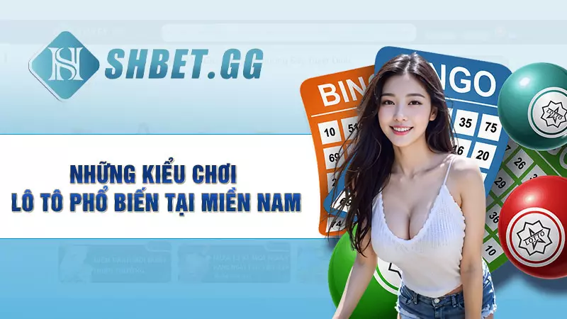 Hướng dẫn cách đánh đề miền Nam đơn giản và chuẩn nhất 4 Những kiểu chơi lô tô phổ biến tại miền Nam